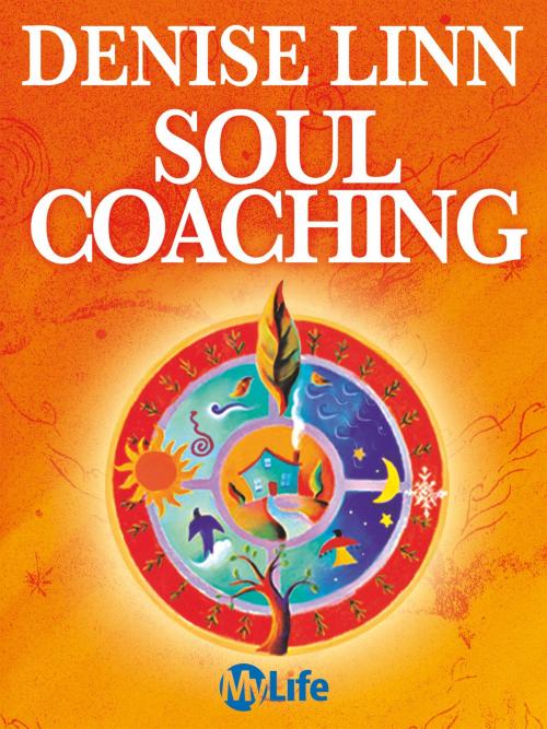 Cover of the book Soul Coaching by Denise Linn, mylife