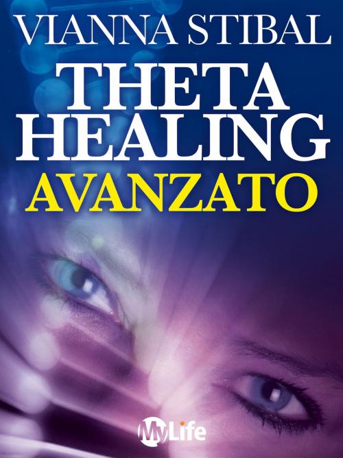 Cover of the book ThetaHealing Avanzato by Vianna Stibal, mylife