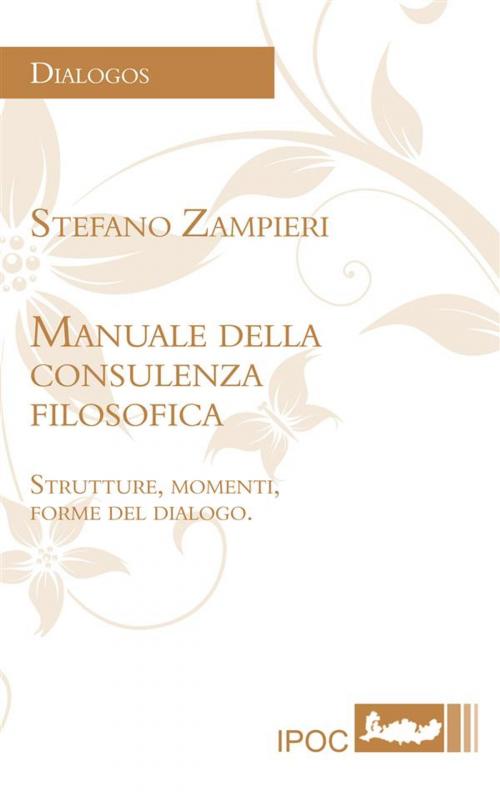 Cover of the book Manuale della consulenza filosofica by Stefano Zampieri, IPOC Italian Path of Culture