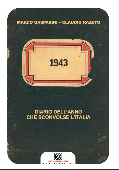 Cover of the book 1943 by Marco Gasparini, Claudio Razeto, Castelvecchi