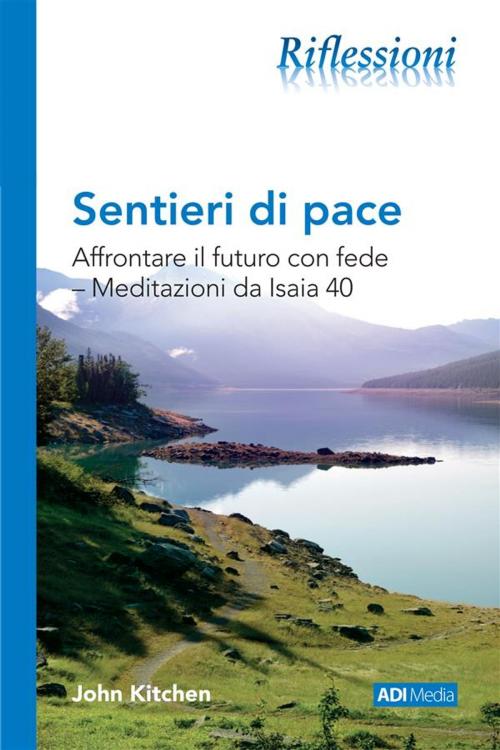 Cover of the book Sentieri di pace by John Kitchen, ADI-MEDIA