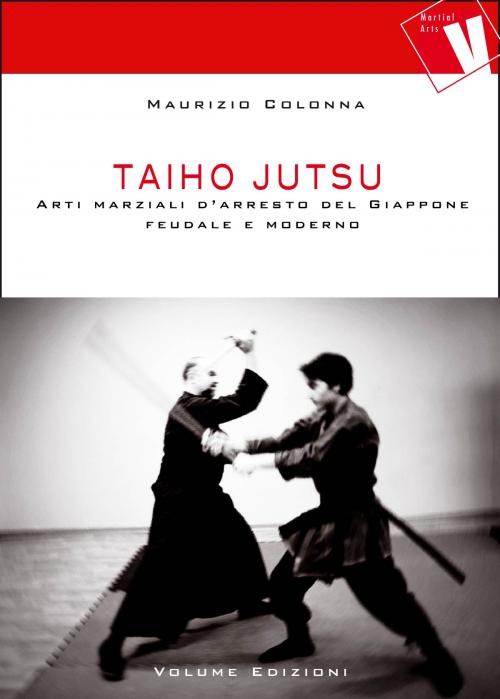 Cover of the book Taiho Jutsu by Maurizio Colonna, Volume Edizioni s.r.l.