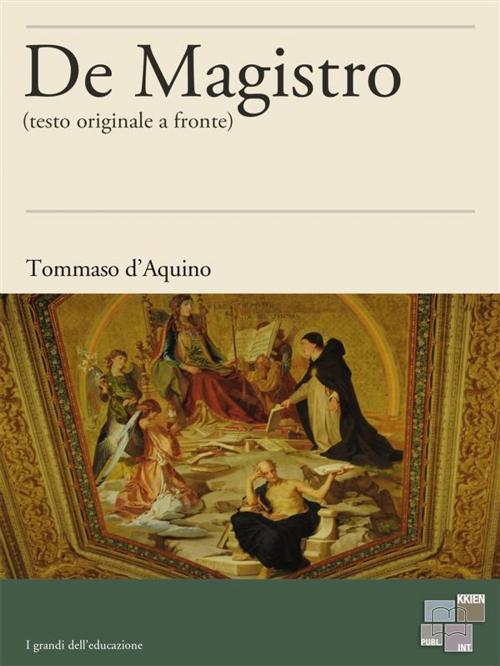 Cover of the book De Magistro by Tommaso d'Aquino, KKIEN Publ. Int.