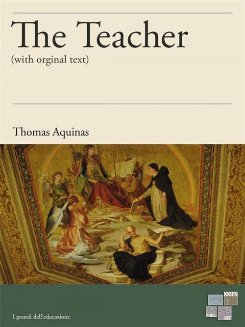 Cover of the book The Teacher by Thomas Aquinas, KKIEN Publ. Int.