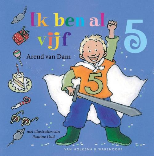 Cover of the book Ik ben al vijf by Arend van Dam, Unieboek | Het Spectrum