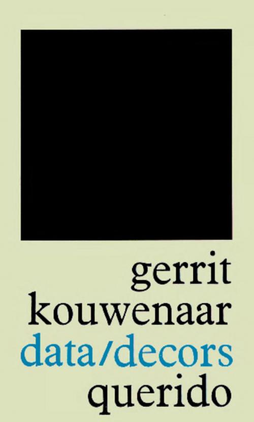 Cover of the book Data/decors by Gerrit Kouwenaar, Singel Uitgeverijen