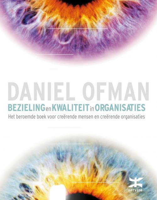 Cover of the book Bezieling en kwaliteit in organisaties by Daniel Ofman, VBK Media