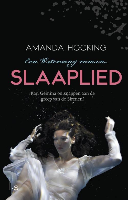 Cover of the book Slaaplied by Amanda Hocking, Luitingh-Sijthoff B.V., Uitgeverij