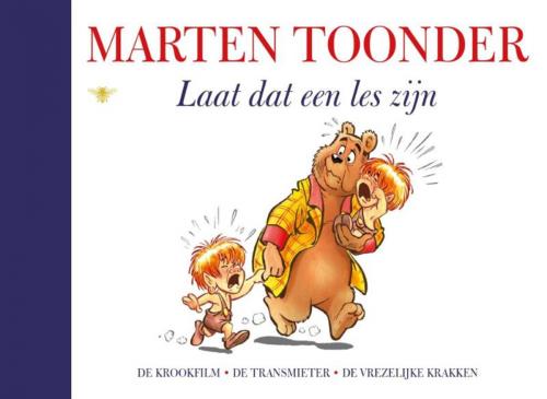 Cover of the book Laat dat een les zijn by Marten Toonder, Bezige Bij b.v., Uitgeverij De
