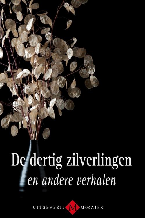 Cover of the book De dertig zilverlingen en andere verhalen by Hans Mouthaan, Frans van Houwelingen, Gerbrand Fenijn, VBK Media