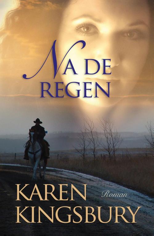 Cover of the book Na de regen by Karen Kingsbury, VBK Media