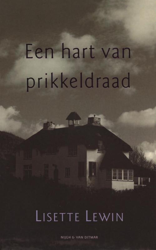 Cover of the book Een hart van prikkeldraad by Lisette Lewin, Singel Uitgeverijen