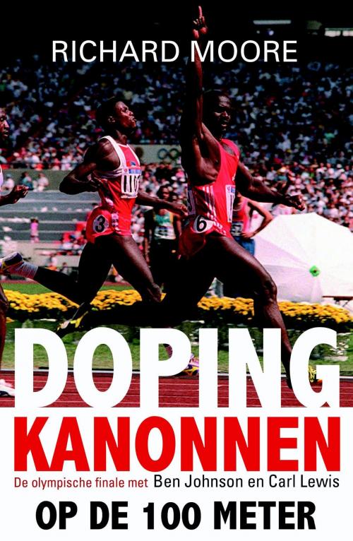 Cover of the book Dopingkanonnen op de 100 meter by Richard Moore, VBK Media