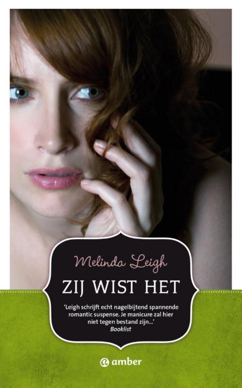 Cover of the book Zij wist het by Melinda Leigh, Bruna Uitgevers B.V., A.W.