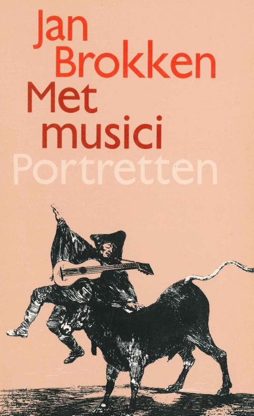 Cover of the book Met musici tien portretten by Jan Brokken, Atlas Contact, Uitgeverij