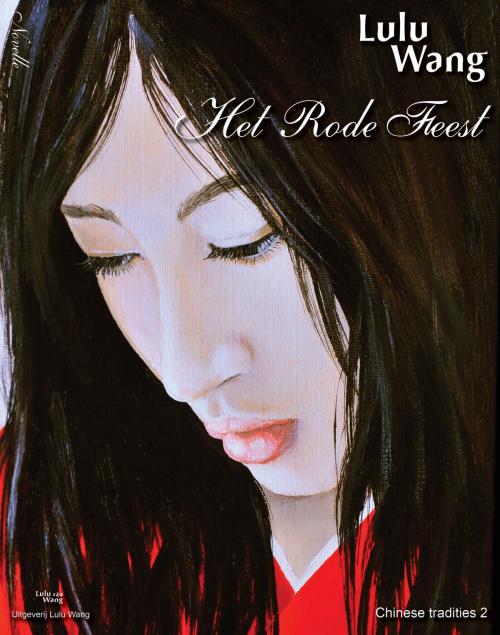Cover of the book Het Rode Feest by Lulu Wang, Uitgeverij Lulu Wang