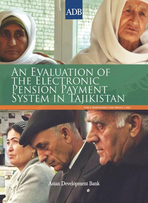 Cover of the book An Evaluation of the Electronic Pension Payment System in Tajikistan by Asian Development Bank, Asian Development Bank