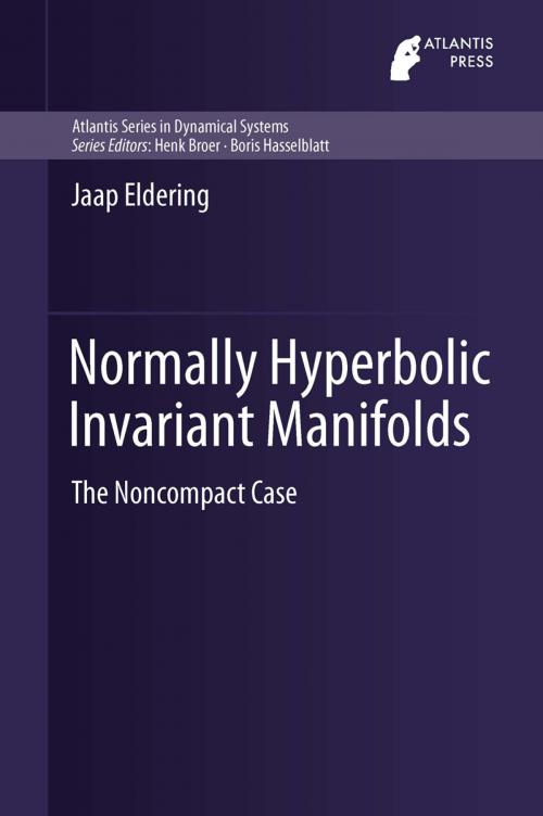 Cover of the book Normally Hyperbolic Invariant Manifolds by Jaap Eldering, Atlantis Press