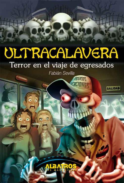 Cover of the book Terror en el viaje de egresados EBOOK by Fabian Sevilla, Editorial Albatros