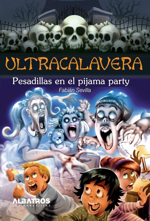 Cover of the book Pesadillas en el pijama party EBOOK by Fabian Sevilla, Editorial Albatros