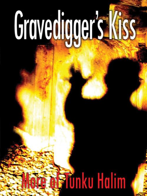 Cover of the book Gravedigger’s Kiss by Tunku Halim, MPH Group Publishing Sdn Bhd