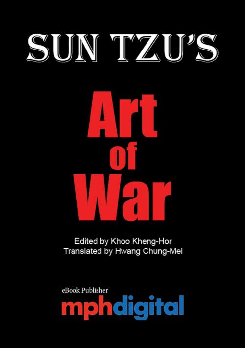 Cover of the book Sun Tzu’s: Art of War by Edited by Khoo Kheng-Hor & Traslated by Hwang Chung-Mei, MPH Group Publishing Sdn Bhd