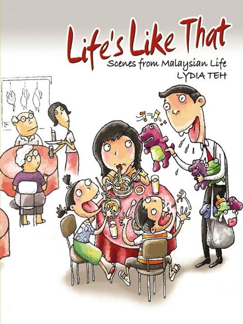 Cover of the book Life's Like That by Lydia Teh, MPH Group Publishing Sdn Bhd