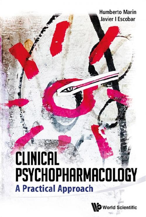 Cover of the book Clinical Psychopharmacology by Humberto Marin, Javier I Escobar, World Scientific Publishing Company