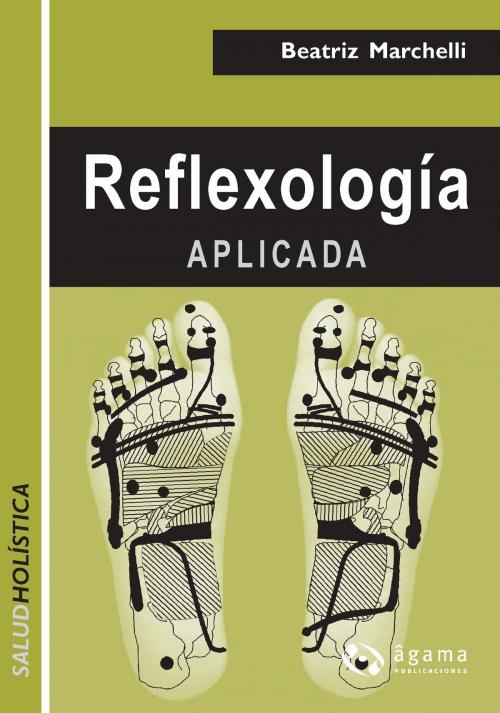 Cover of the book Reflexología aplicada EBOOK by Beatriz Marchelli, Editorial Albatros