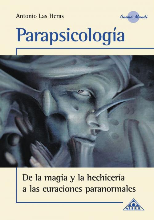 Cover of the book Parapsicología EBOOK by Antonio Las Heras, Editorial Albatros