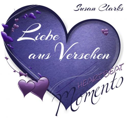 Cover of the book Liebe aus Versehen by Susan Clarks, bookshouse ready-steady-go