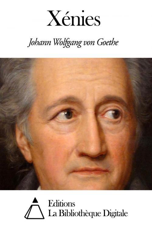 Cover of the book Xénies by Johann Wolfgang von Goethe, Editions la Bibliothèque Digitale