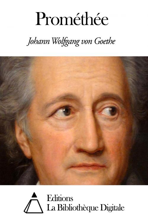 Cover of the book Prométhée by Johann Wolfgang von Goethe, Editions la Bibliothèque Digitale