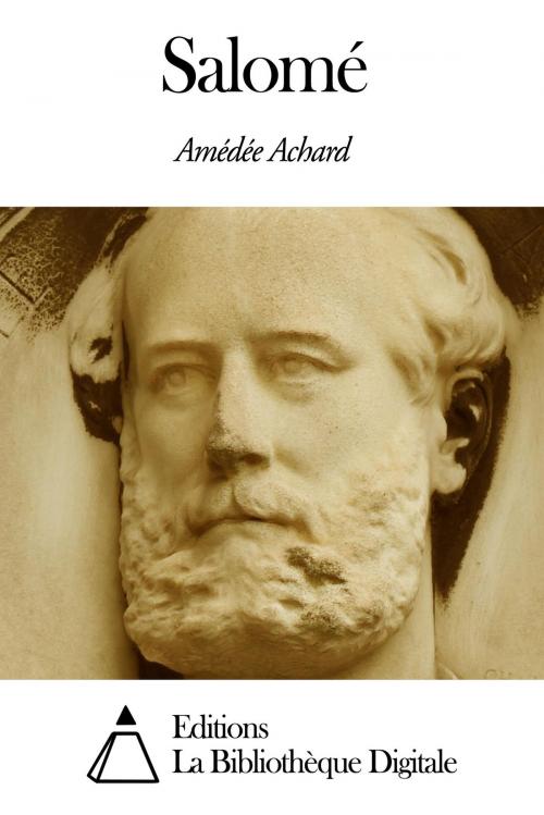 Cover of the book Salomé by Amédée Achard, Editions la Bibliothèque Digitale