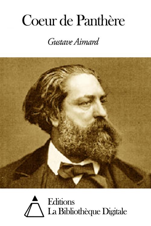Cover of the book Coeur de Panthère by Gustave Aimard, Editions la Bibliothèque Digitale
