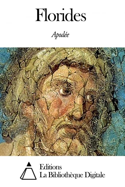 Cover of the book Florides by Apulée, Editions la Bibliothèque Digitale