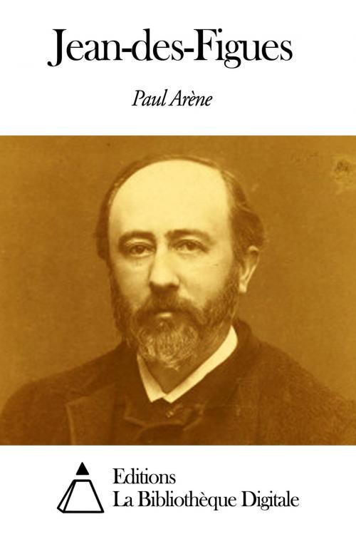 Cover of the book Jean-des-Figues by Paul Arène, Editions la Bibliothèque Digitale