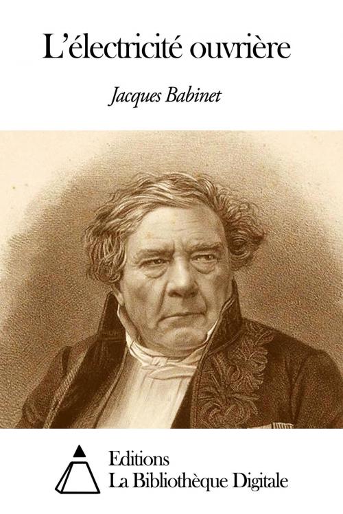 Cover of the book L’électricité ouvrière by Jacques Babinet, Editions la Bibliothèque Digitale
