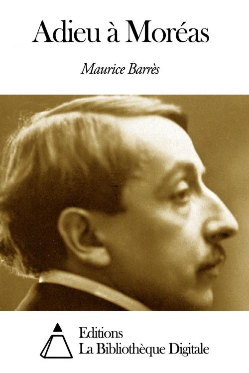 Cover of the book Adieu à Moréas by Maurice Barrès, Editions la Bibliothèque Digitale