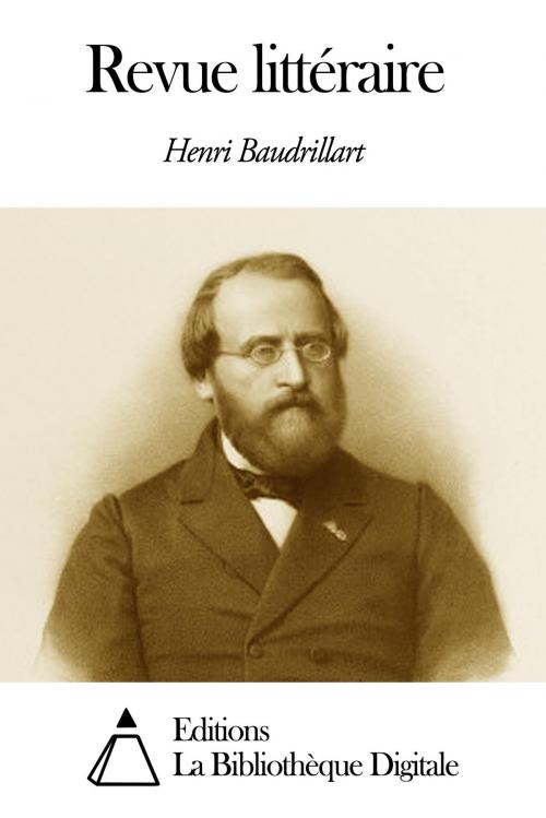 Cover of the book Revue littéraire by Henri Baudrillart, Editions la Bibliothèque Digitale