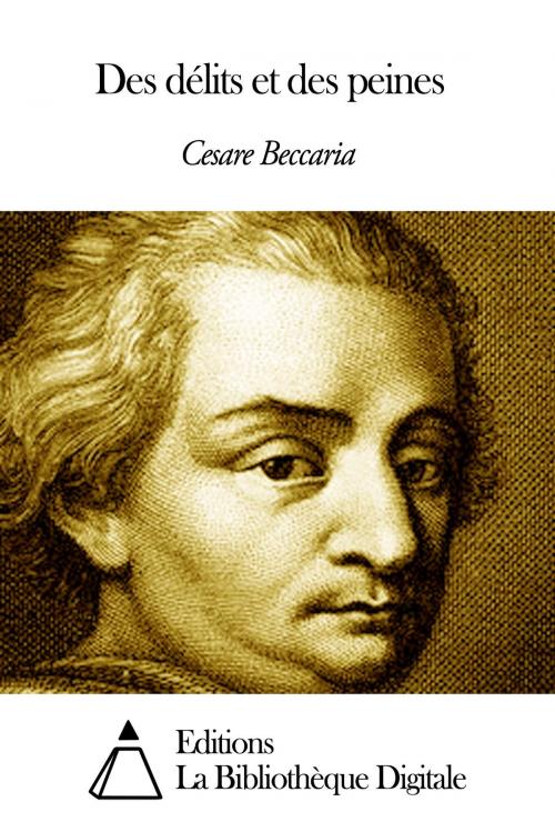 Cover of the book Des délits et des peines by Cesare Beccaria, Editions la Bibliothèque Digitale