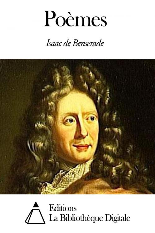 Cover of the book Poèmes by Isaac de Benserade, Editions la Bibliothèque Digitale