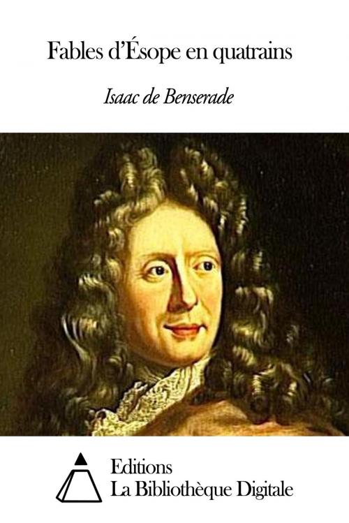 Cover of the book Fables d’Ésope en quatrains by Isaac de Benserade, Editions la Bibliothèque Digitale