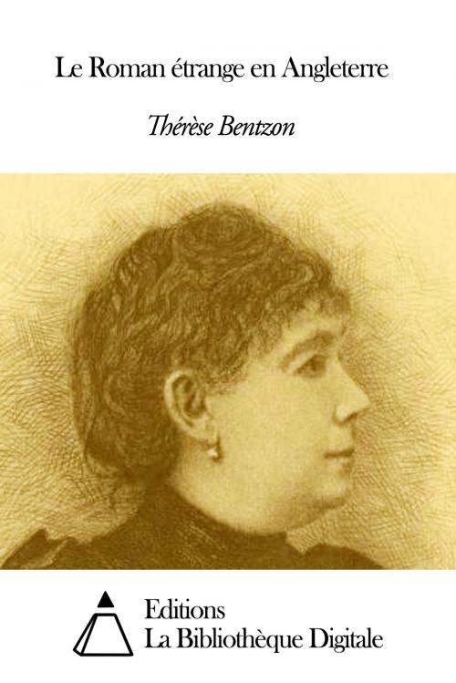 Cover of the book Le Roman étrange en Angleterre by Thérèse Bentzon, Editions la Bibliothèque Digitale