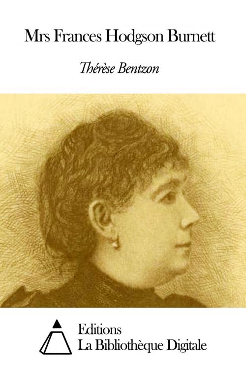 Cover of the book Mrs Frances Hodgson Burnett by Thérèse Bentzon, Editions la Bibliothèque Digitale