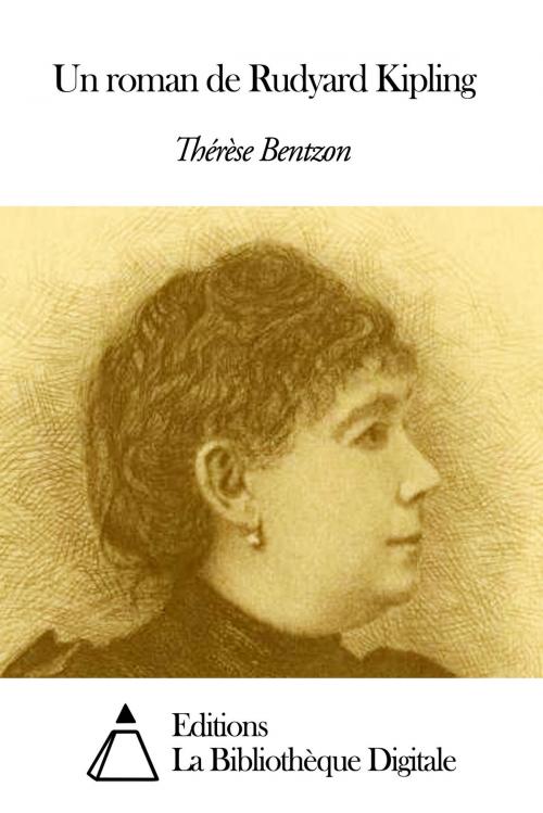 Cover of the book Un roman de Rudyard Kipling by Thérèse Bentzon, Editions la Bibliothèque Digitale