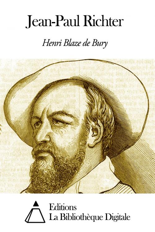 Cover of the book Jean-Paul Richter by Henri Blaze de Bury, Editions la Bibliothèque Digitale
