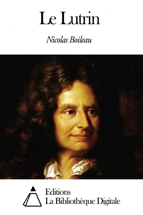 Cover of the book Le Lutrin by Nicolas Boileau, Editions la Bibliothèque Digitale