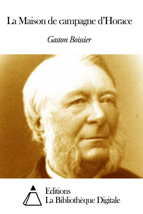 Cover of the book La Maison de campagne d'Horace by Gaston Boissier, Editions la Bibliothèque Digitale