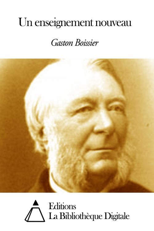 Cover of the book Un enseignement nouveau by Gaston Boissier, Editions la Bibliothèque Digitale